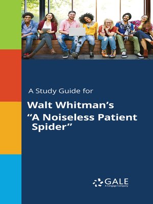 cover image of A Study Guide for Walt Whitman's "A Noiseless Patient Spider"